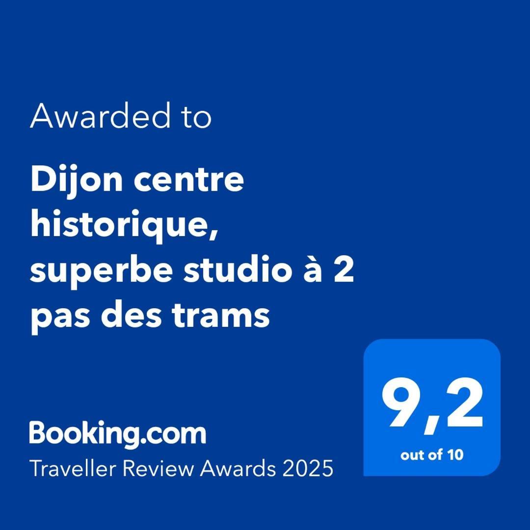 Dijon Centre Historique, Superbe Studio A 2 Pas Des Trams Exterior foto